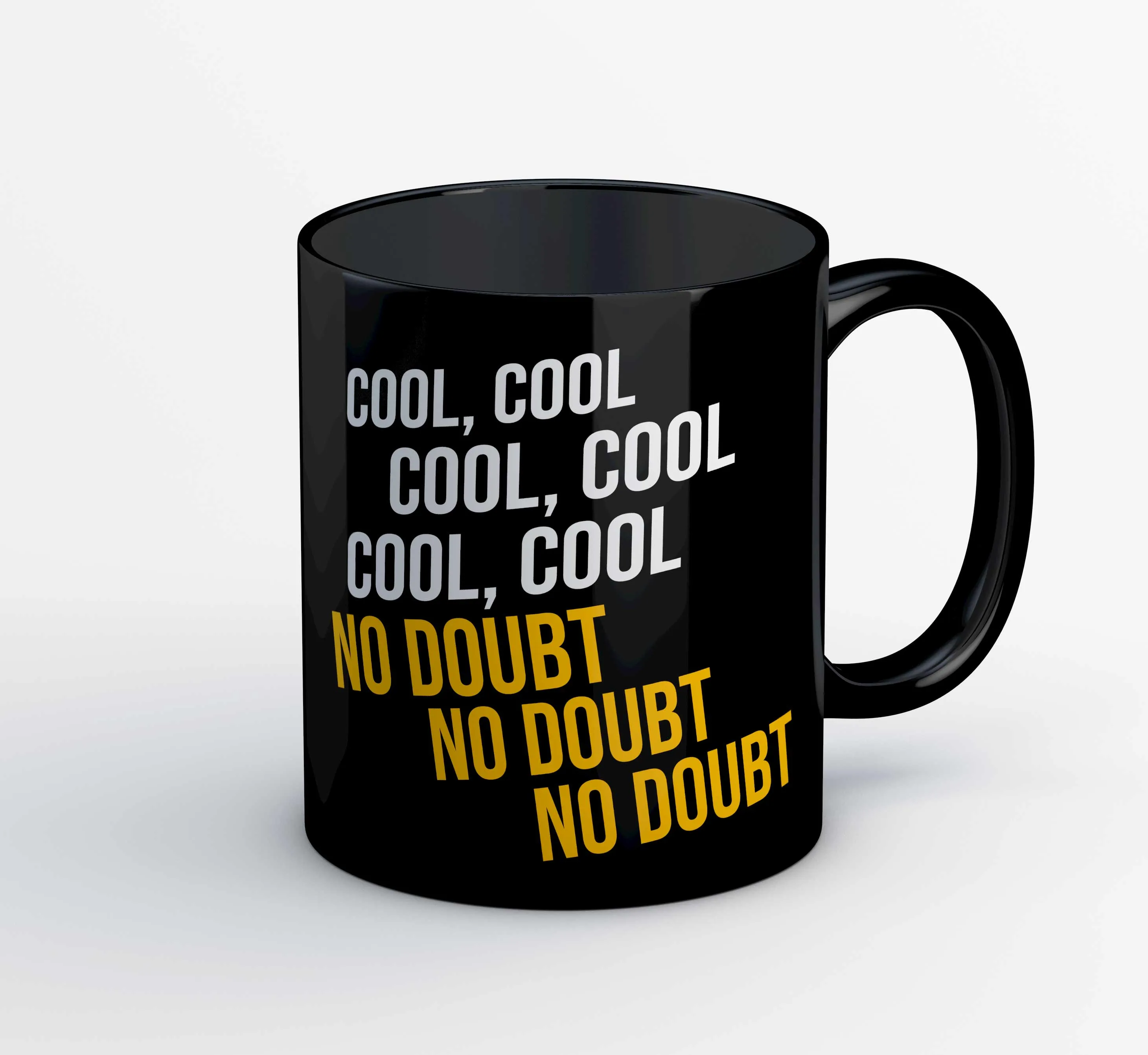 Mug - Cool Cool Cool No Doubt No Doubt No Doubt